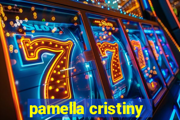 pamella cristiny